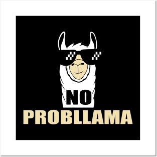 No Probllama - Cool Funny Llama lovers Posters and Art